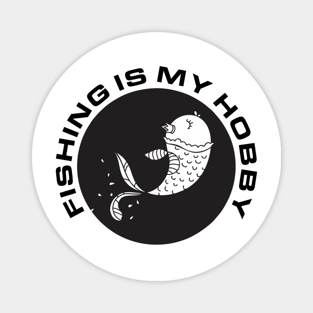 Fishing is my Hobby Magnet by jampelabs